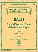 The Well-Tempered Clavier, Complete by Johann Sebastian Bach - 9780634099212