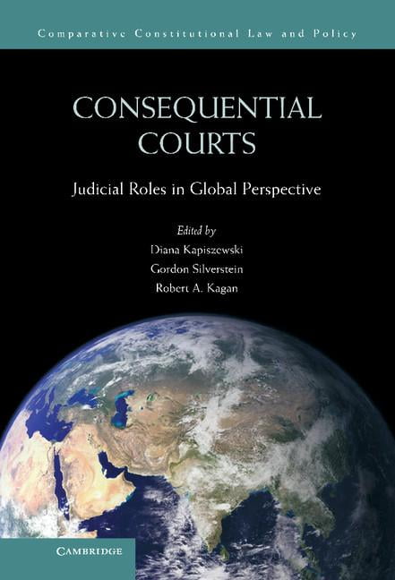 Consequential Courts Judicial Roles in Global Perspective Kapiszewski Hardback