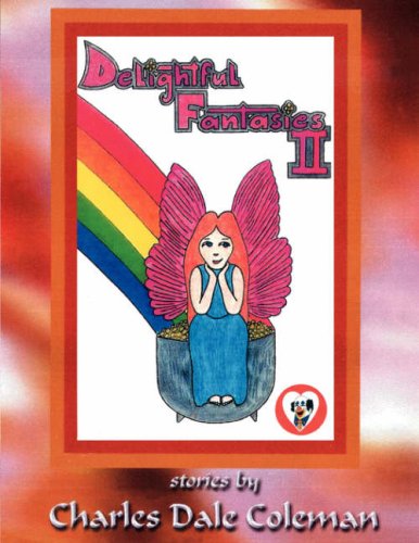 Dalecoleman - Delightful Fantasies II - New paperback or softback - X555z