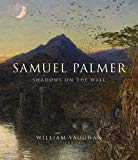 Samuel Palmer by William Vaughan - 9780300209853