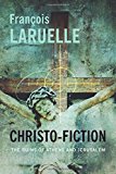 Christo-Fiction: The Ruins of Athens and Jerusa. Laruelle, Mackay Paperback**