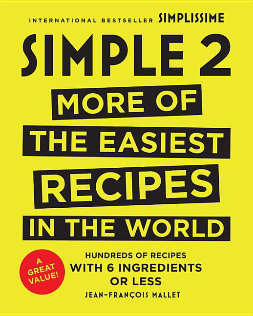 Simple 2: More of the Easiest Recipes in the Worl- hardcover, 0316448664, Mallet