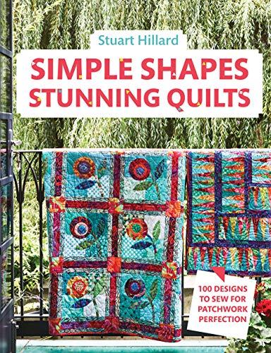 Simple Shapes Stunning Quilts: 100 designs to sew by Stuart Hillard (HB 2019) - Image 5