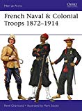 French Naval & Colonial Troops 1872–1914