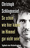 So schön wie hier kanns im Himmel gar nicht sein by Christoph Schlingensief