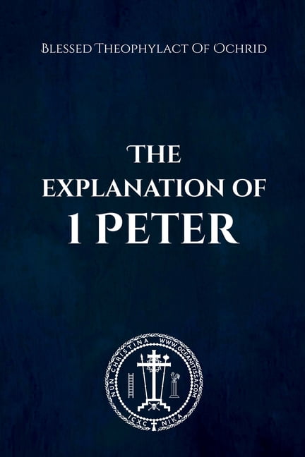 ophylact - Explanation of 1 Peter - New paperback or softback - 31 - X555z