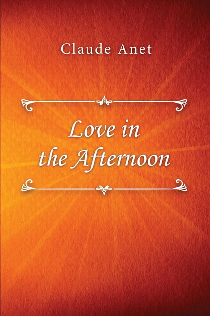 Anet - Love in the Afternoon - New paperback or softback - 81 - X555z