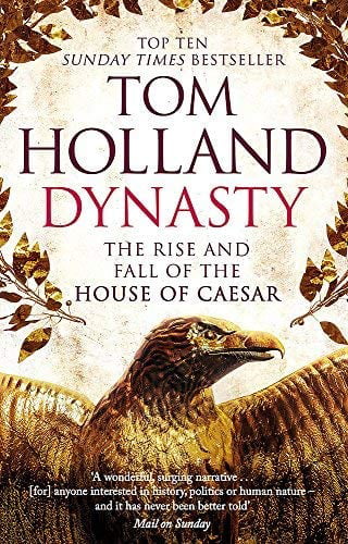 Dynasty : The Rise And Fall Of The House Of Caesar Tom Holland - Image 7