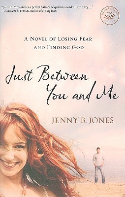 Just Between You and Me by Jenny B. Jones - 9781595548511