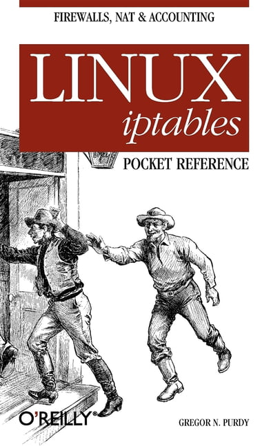 Linus iptables Pocket Reference (Pocket Reference (O'Reilly)) - Purdy, Gregor N