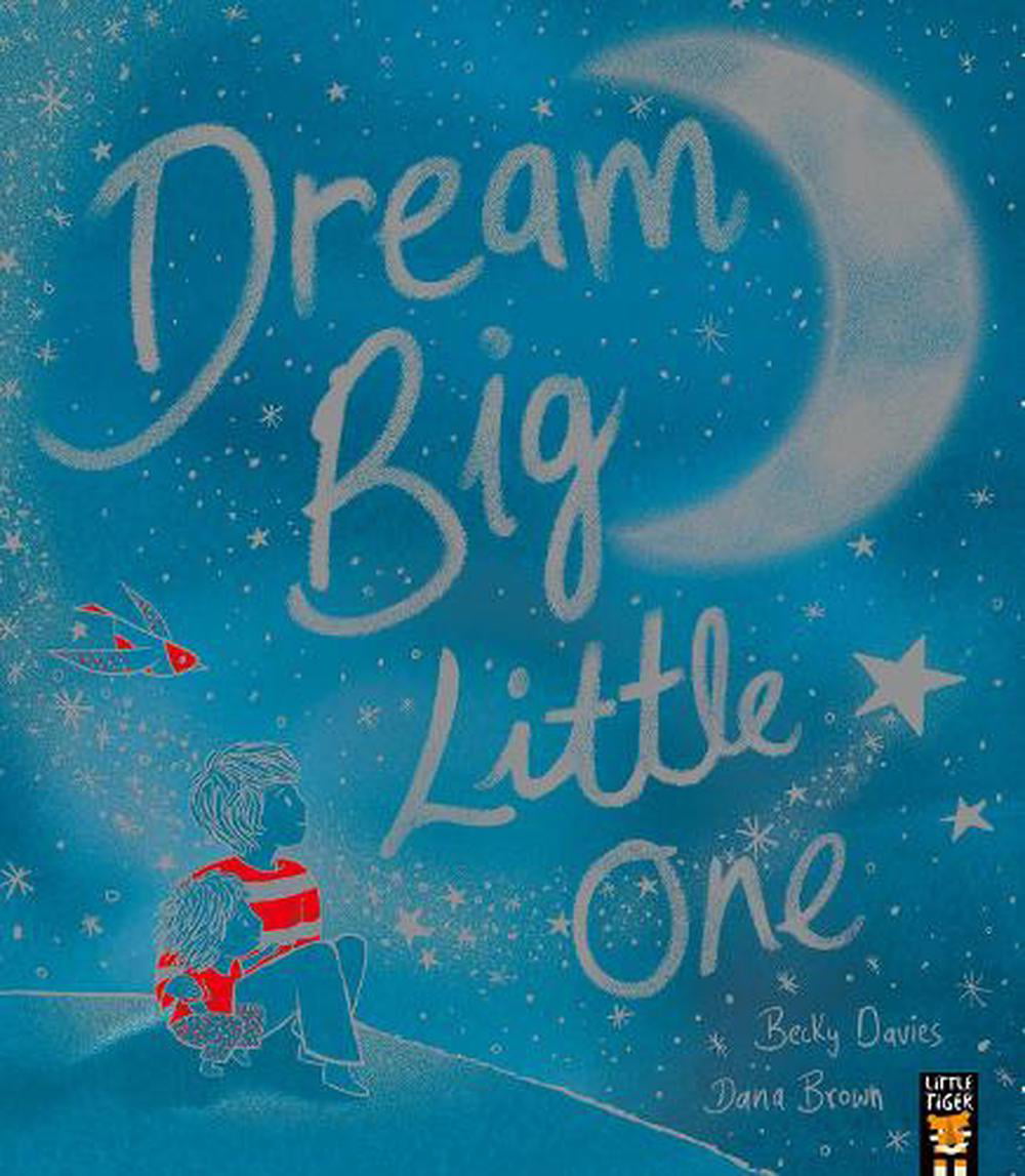Dream Big Little One by Becky DaviesDana Brown (PB 2023) - Image 3