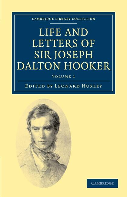 Life and Letters of Sir Joseph Dalton Hooker O.M., G.C.S.I. b... - 9781108031004