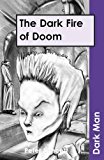 The Dark Fire of Doom AR Edition by Lancett Peter (Paperback Book)