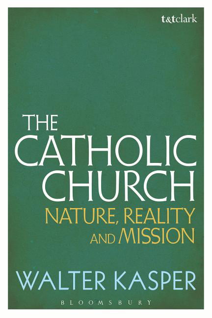 The Catholic Church by Walter Kasper - 9781441187093