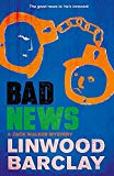 Bad News A Zack Walker Mystery #4 by Linwood Barclay (Paperback Book)