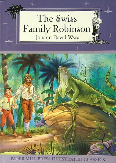 The Swiss Family Robinson by Johann David Wyss (Paperback Book)