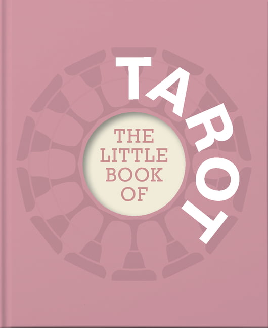 The Little Book of Tarot: An Introduction to Everything You Need to Enhance You