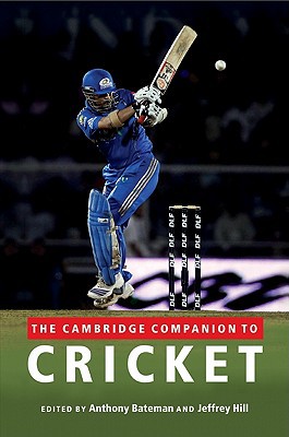 The Cambridge Companion to Cricket by Anthony Bateman, Jeffre... - 9780521761291