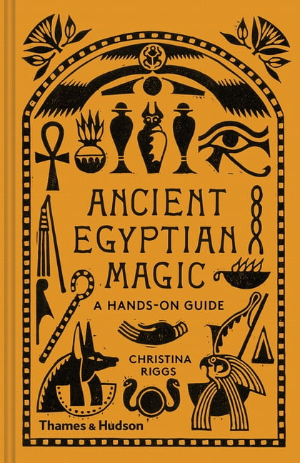 Ancient Egyptian Magic : A Hands-On Guide Christina Riggs - Image 6