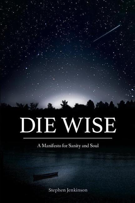 North-Atlantic-Books,U.s. Die Wise: A Manifesto For Sanity And Soul - Image 2