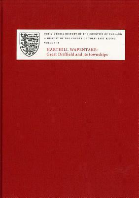 A History of the County of York – East Riding – Volume IX – Harthill Wapentake,…