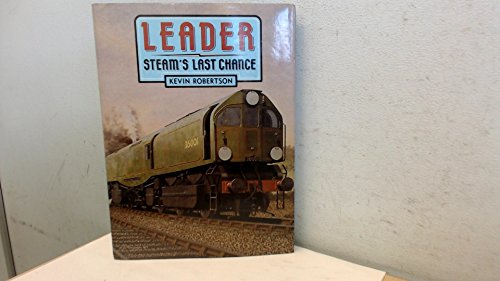 Leader: Steam's Last Chance (Transport/Railway), Robertson, Kevin, Very Good Boo