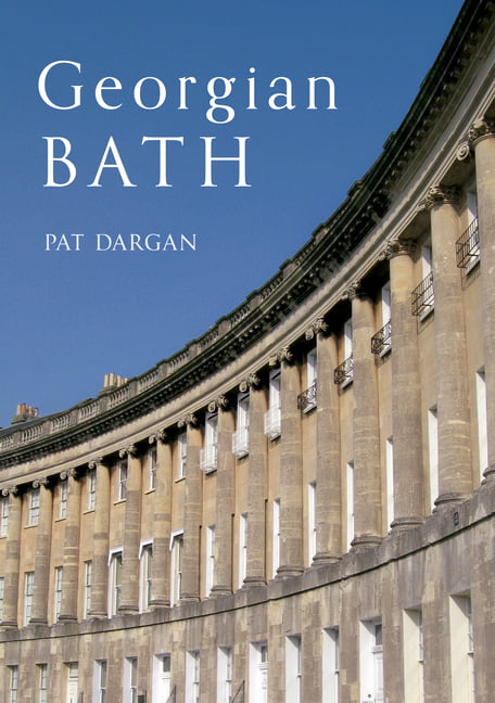 Georgian Bath by Pat Dargan - 9781445609591