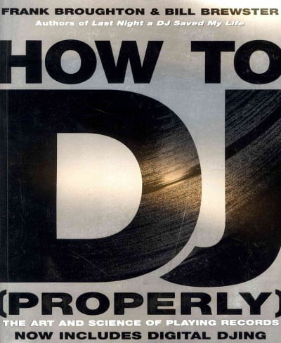 How To DJ (Properly)