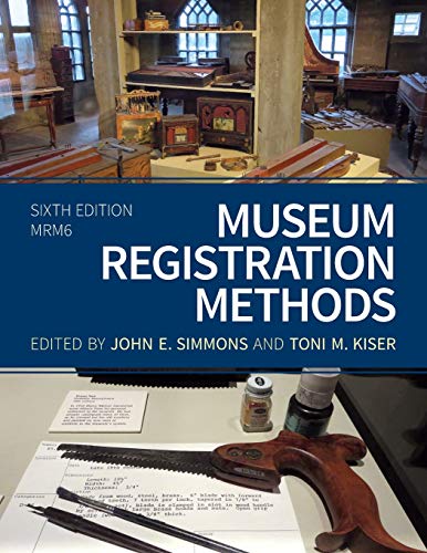 Museum Registration Methods by John E. Simmons, Toni M. Kiser -