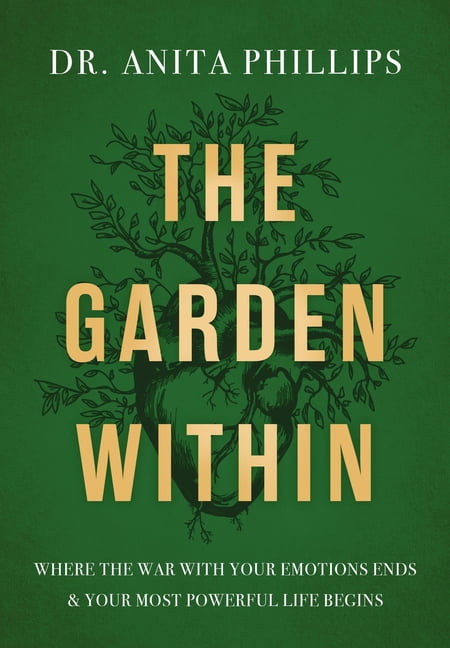 The Garden Within by Dr. Anita Phillips, Sarah Jakes Roberts -