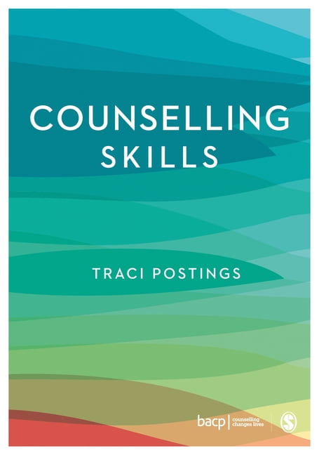Counselling Skills by Traci Postings - 9781529733778