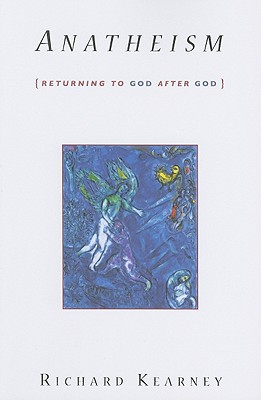 Anatheism by Richard Kearney - 9780231147897