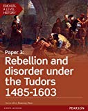 Edexcel A Level History, Paper 3: Rebellion and disorder under the Tudors 1485-1603 Student Book + ActiveBook