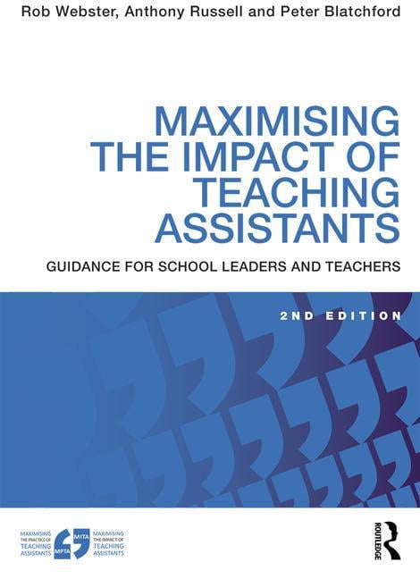 Maximising the Impact of Teaching Assistants,Rob Webster, Anthon