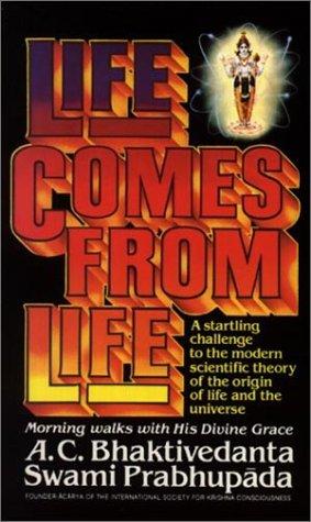 Life Comes from Life by A.C. Bhaktivedanta Swami - 9780892131006
