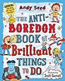 The Anti-boredom Book of Brilliant Things To Do