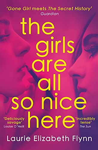 The Girls Are All So Nice Here by Laurie Elizabeth Flynn (Paperback Book)