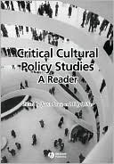 Critical Cultural Policy Studies: A Reader Lewis Paperback Wiley–Blackwell