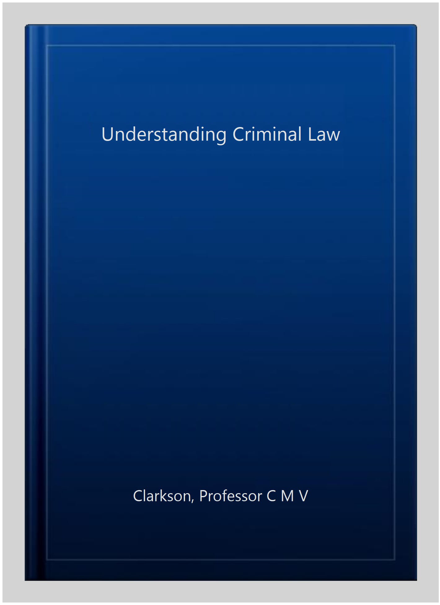 Understanding Criminal Law