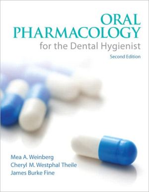 Oral Pharmacology for the Dental Hygienist.by Weinberg, Westphal, Fine New**