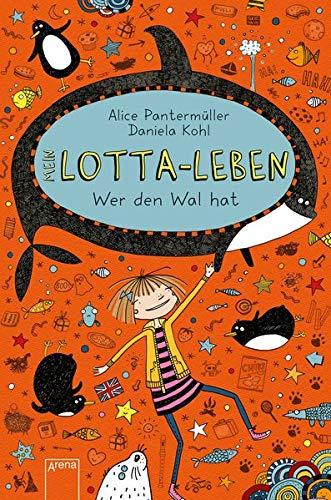 Mein Lotta-Leben 15 Wer den Wal hat by Alice Pantermuller HARDBACK 9783401603346