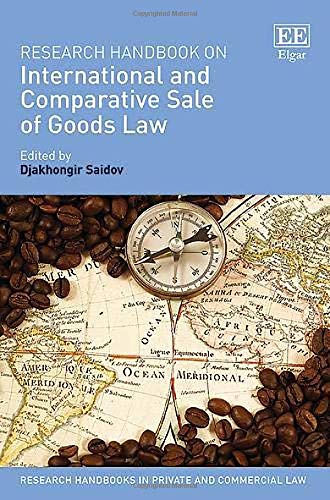 Research Handbook on International and Comparative Sale of Goods Law Saidov