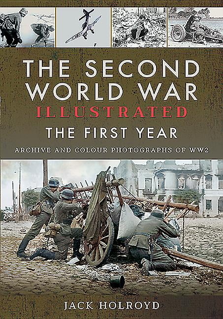 The Second World War Illustrated by Jack Holroyd (Paperback Book)