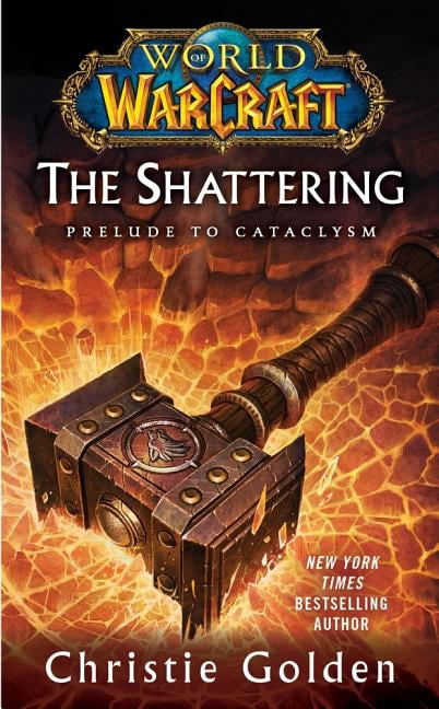World of Warcraft: The Shattering: Book One of Cataclysm - Golden, Christie