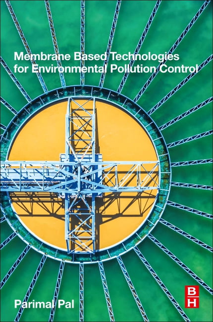 Membrane-Based Technologies for Environmental Pollution Control - 9780128194553