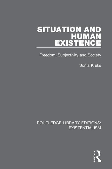 Situation and Human Existence - 9780367110956