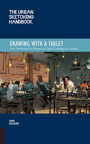 The Urban Sketching Handbook Drawing with a Tablet Volume 9