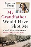 My Grandfather Would Have Shot Me