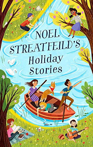 Noel Streatfeild’s Holiday Stories (Virago Modern Classics) By Noel Streatfeild