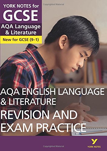 AQA English Language and Literature Revision and Exam Practice: York Notes for GCSE: Everything you need to catch up, study and prepare for 2025 and 2026 assessments and exams